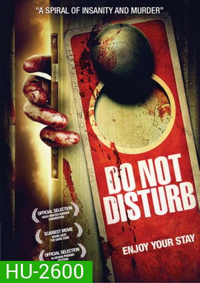 Do Not Disturb ลวงฆ่าชำแหละร่างอำมหิต