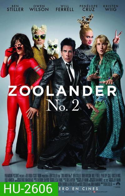Zoolander No 2 ซูแลนเดอร์ 2