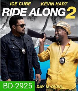 Ride Along 2 (2016) คู่แสบลุยระห่ำ 2