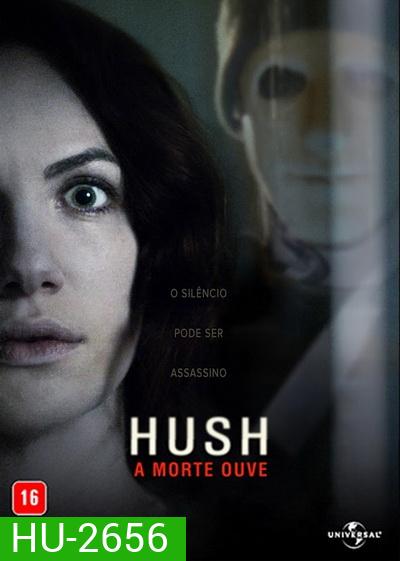 HUSH ฆ่าเธอให้เงียบสนิท