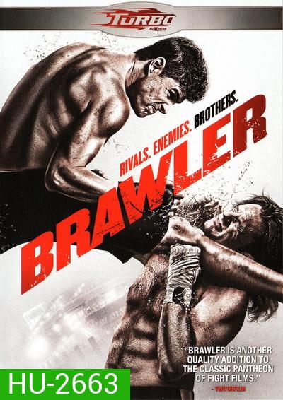Brawler เลือดเดือด เชือดสังเวียน