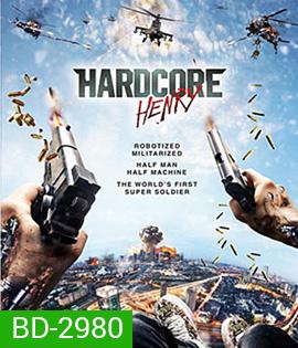 Hardcore Henry (2016) เฮนรี่ โคตรฮาร์ดคอร์