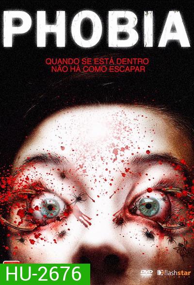 Phobia โพเบีย จิตสยองฆ่าไม่ตาย