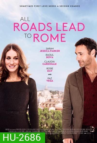 All Roads Lead To Rome รักยุ่งยุ่ง พุ่งไปโรม