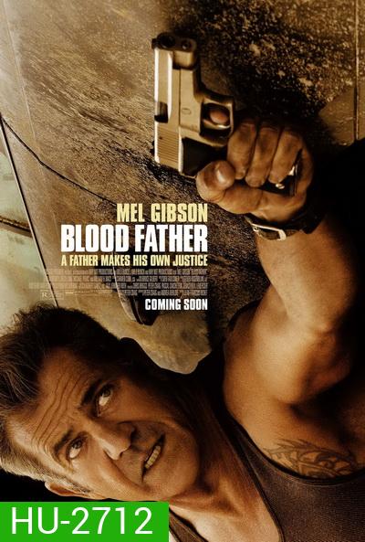 Blood Father ล้างบางมหากาฬ ( มาสเตอร์ บรรยายไทย )