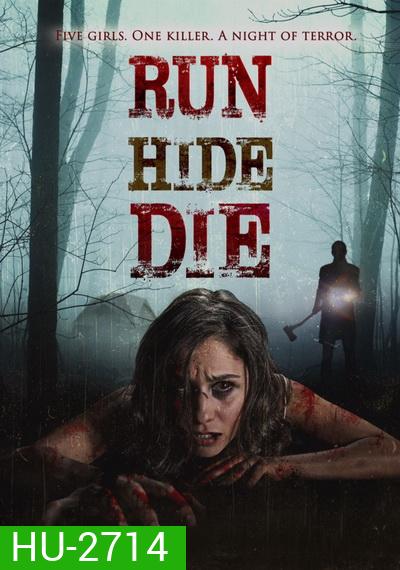 Run Hide Die ทริปสยอง วิ่ง ซ่อน ตาย