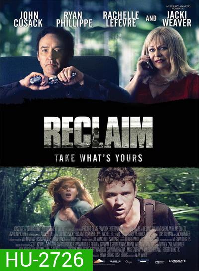 Reclaim แผนลับ ไถ่โหดอำมหิต
