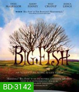 Big Fish (2003) จอมโวผู้ยิ่งใหญ่