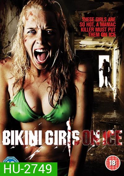 Bikini Girls On Ice คาร์แคร์เลือด เชือดสยอง