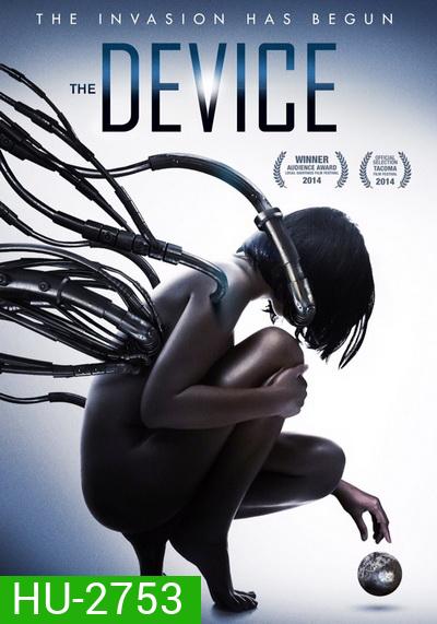 The Device มนุษย์กลายพันธุ์ เครื่องจักรมรณะ