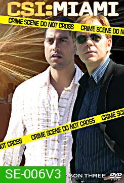 CSI Miami Season 3 ไขคดีปริศนาไมอามี่ ปี 3