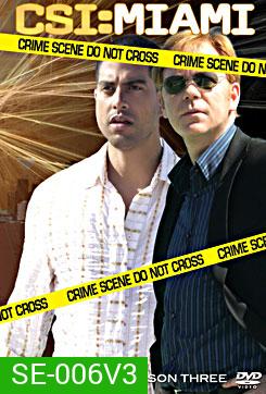 CSI Miami Season 3 ไขคดีปริศนาไมอามี่ ปี 3