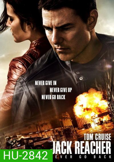 JACK REACHER 2 NEVER GO BACK ยอดคนสืบระห่ำ 2