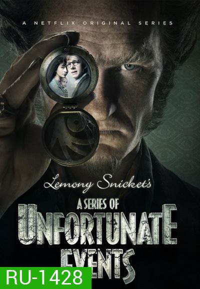 A Series of Unfortunate Events Season 1 อยากให้เรื่องนี้ไม่มีโชคร้าย ปี 1 ( EP 1-8 จบ )