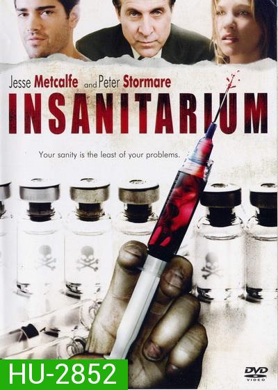 Insanitarium โรงพยาบาลโหด คนอำมหิต ( 2008 )