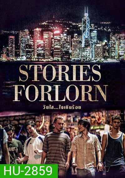 Stories Forlorn วัยใส ใจเกินร้อย
