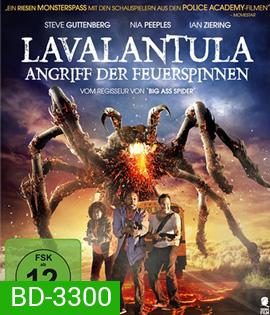 Lavalantula ฝูงแมงมุมลาวากลืนเมือง (2015)