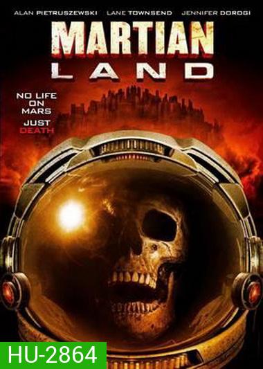 Martian Land พายุมฤตยูดาวอังคาร