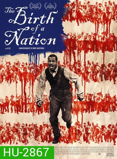 The Birth of a Nation หัวใจทาส สงครามสร้างแผ่นดิน