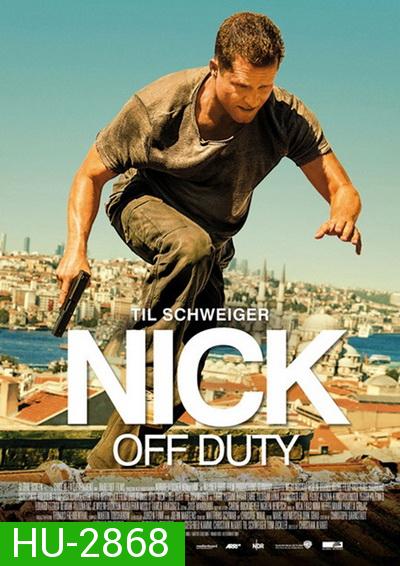 Nick off Duty ปฏิบัติการล่าข้ามโลก