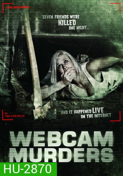 Webcam Murders เว็บแคม เกมส์คนคลั่ง เชือดออนไลน์
