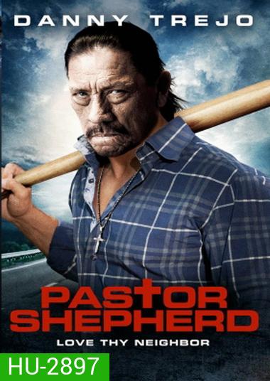 Pastor Shepherd พลิกฝันเมื่อวันวาน