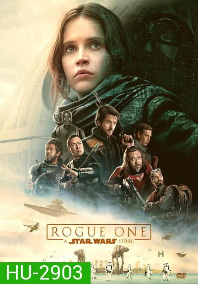 Star Wars Rogue One โร้ค วัน ตำนานสตาร์วอร์ส