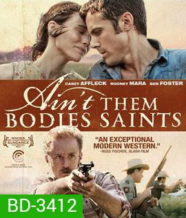 Ain't Them Bodies Saints (2013) นานแค่ไหน...ถ้าใจจะอยู่เพื่อเธอ