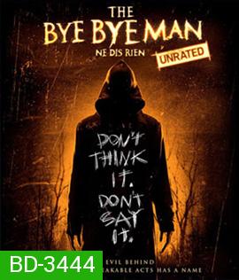 The Bye Bye Man (2017) กู๊ดบายตายไม่ดี