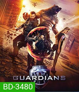 Guardians (2017) โคตรคนการ์เดี้ยน