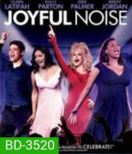 Joyful Noise (2012) ร้องให้ลั่น ฝันให้ก้อง
