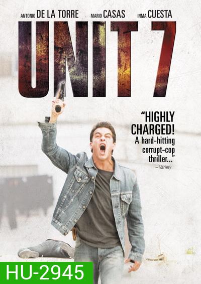 Unit 7 ยูนิท 7 เด็ดหัวทรชน