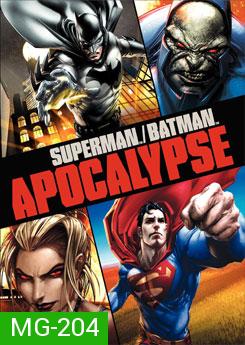 Superman / Batman: Apocalypse ซูเปอร์แมน กับ แบทแมน ศึกวันล้างโลก