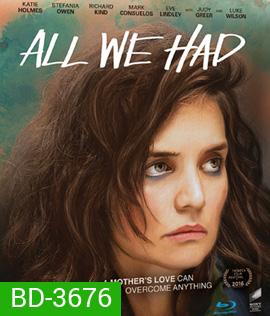 All We Had (2016)