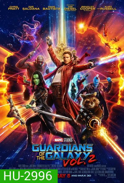 Guardians of the Galaxy 2 รวมพันธุ์นักสู้พิทักษ์จักรวาล 2