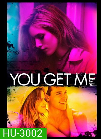 YOU GET ME ยู เก็ต มี 2017