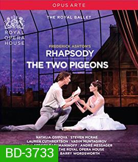 Frederick Ashton: Rhapsody - The Two Pigeons (2016)