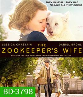 The Zookeeper's Wife (2017) ฝ่าสงคราม กรงสมรภูมิ