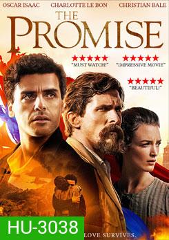 The Promise สัญญารัก สมรภูมิรบ