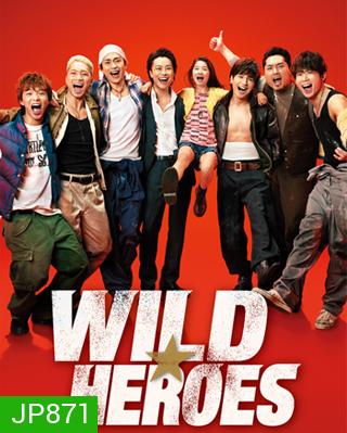 Wild Heroes / Wairudo Hirozu