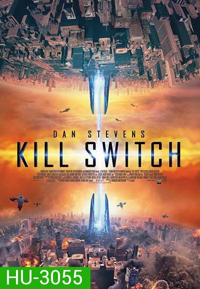 Kill Switch  วันหายนะพลิกโลก