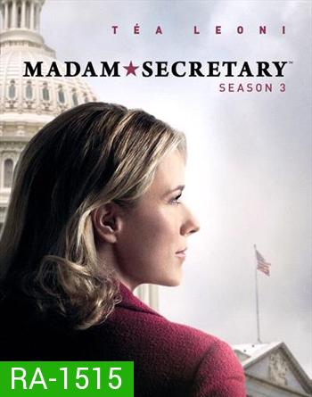 Madam Secretary Season 3 ยอดหญิงแกร่งแห่งทำเนียบขาว ปี 3