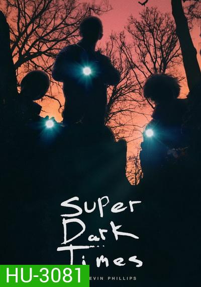 Super Dark Times