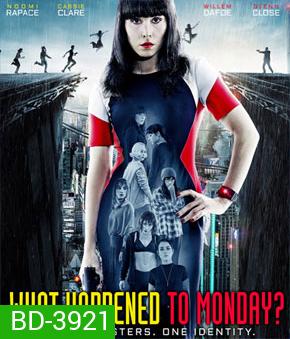 What Happened to Monday (2017) 7 เป็น 7 ตาย