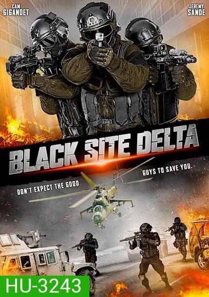 BLACK SITE DELTA ( 2017) ซับไทยตัวเล็้กนิดนึงนะครับ