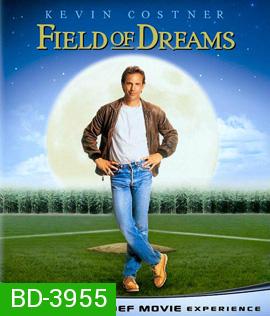 Field of Dreams (1989) แด่ความฝันโง่ๆ