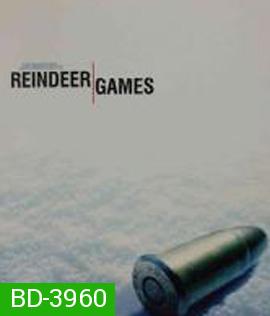 Reindeer Games (2000) เกมคนมหาประลัย (มีพากษ์ไทย-อังกฤษ สลับกัน)