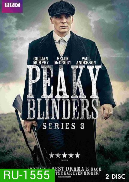 Peaky Blinders Season 3 (6 ตอนจบ)