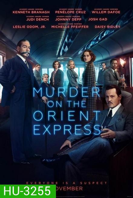 Murder On The Orient Express ฆาตกรรมบนรถด่วนโอเรียนท์เอกซ์เพรส