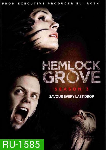 Hemlock Grove Season 3 เฮมล็อกโกรฟ ปี 3